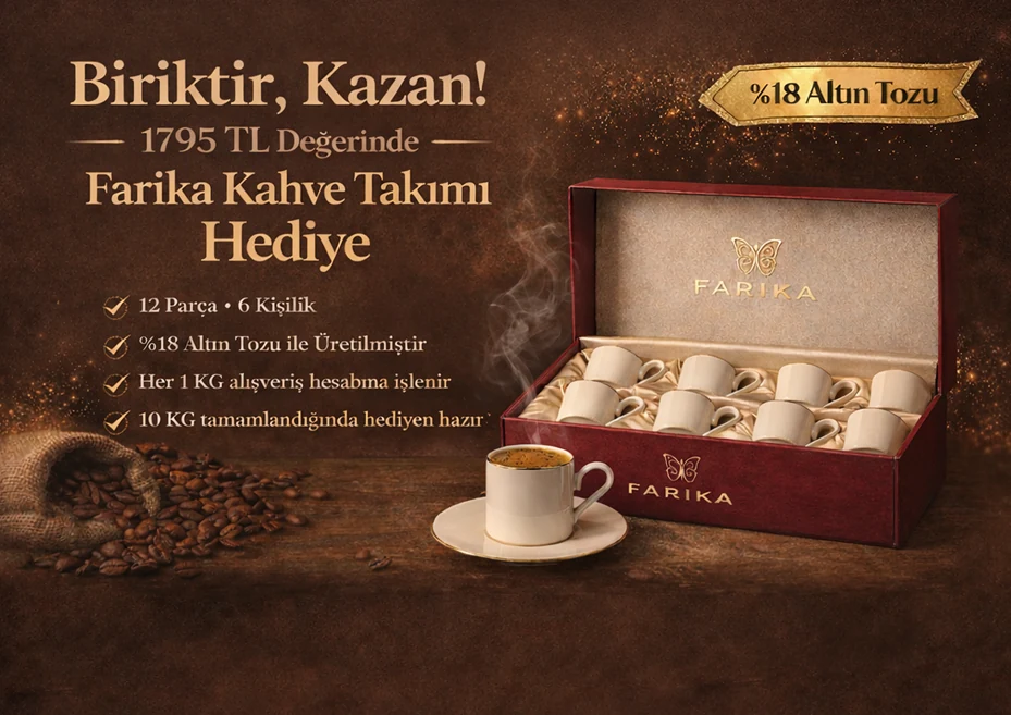 Biriktir Kazan: 1795 TL değerinde 12 parça, 6 kişilik Farika kahve takımı hediye kampanyası